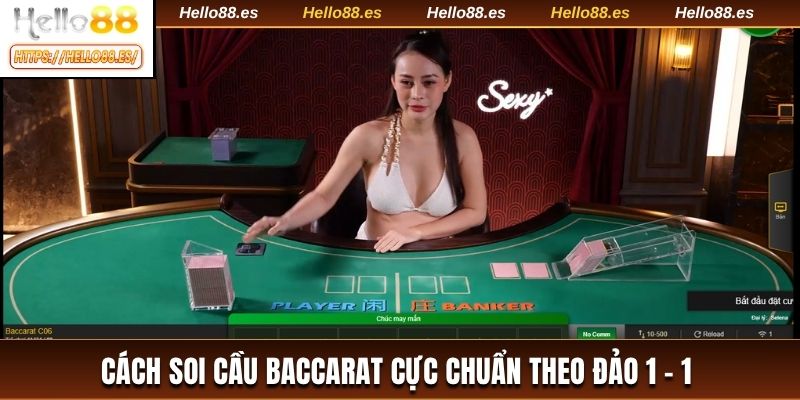 Cách soi cầu Baccarat cực chuẩn theo đảo 1 - 1