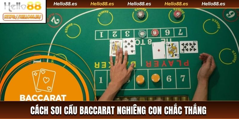Cách soi cầu Baccarat nghiêng con chắc thắng