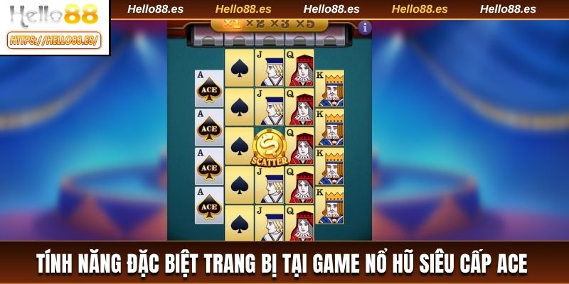 Tính năng đặc biệt trang bị tại game nổ hũ Siêu Cấp ACE 