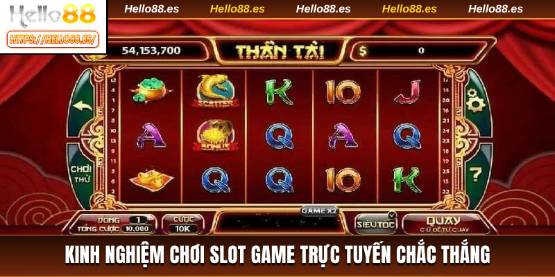 Tổng hợp kinh nghiệm chơi slot game trực tuyến chắc thắng