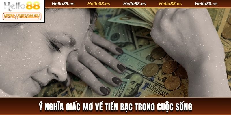 Ý nghĩa giấc mơ về tiền bạc trong cuộc sống